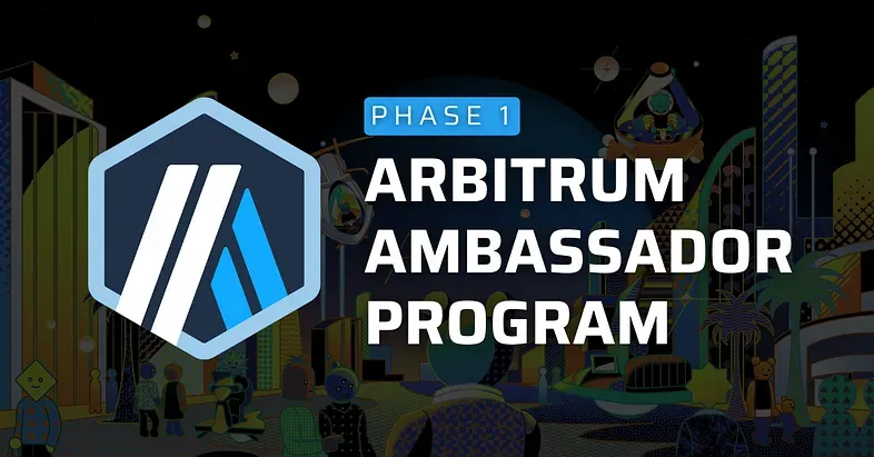 Introducing the Arbitrum Ambassador Program: Phase 1